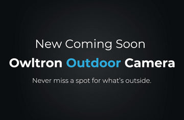 Introducing Owltron's new outdoor camera lineup — Cam O1/R1/L1: Keep an eye on what’s outside.
